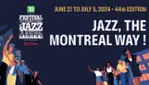 Le Festival international de Jazz de Montréal - June 27th to July 6, 2024 - tickets