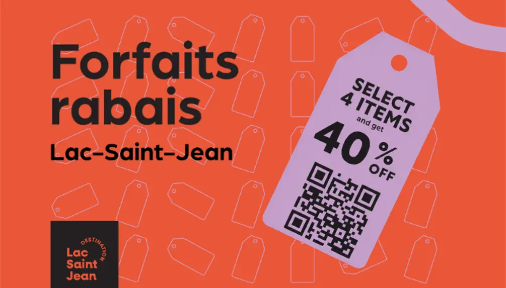 Destination Lac-St-Jean - Discount packages