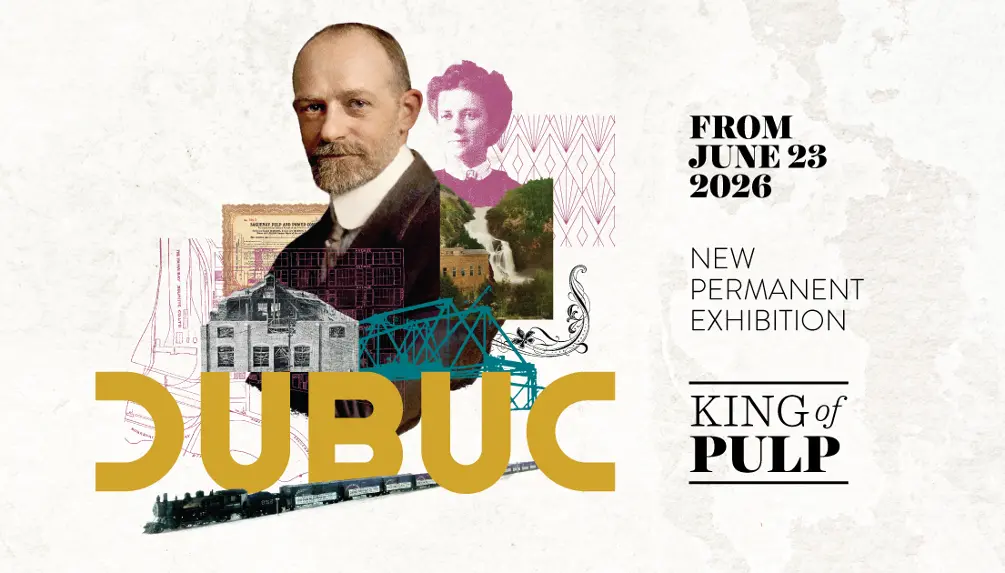 New Permanent Exhibition Dubuc – King of Pulp